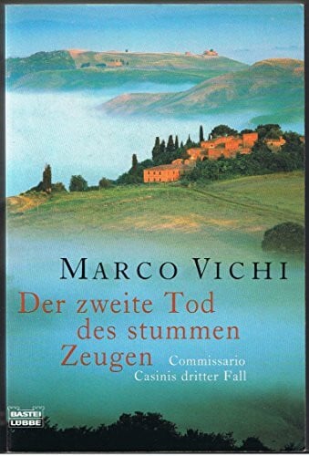 Marco Vichi Der zweite Tod des stummen Zeugen
