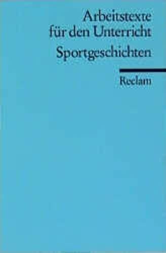 Metz, Klaus D Sportgeschichten: (Arbeitstexte für den Unterricht) (Reclams Universal-Bibliothek)
