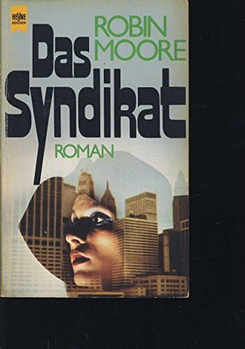 Moore, Robin Das Syndikat (Heyne Allgemeine Reihe (01))