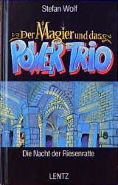 Der Magier und das Power-Trio, Bd.1, Die Nacht der Riesenratte