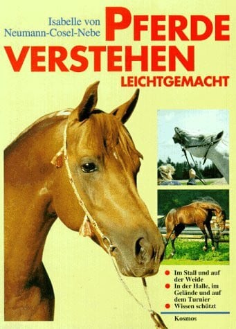 Neumann-Cosel-Nebe Isabelle v und Isabelle von Neuma Cosel-Nebe Pferde verstehen leichtgemacht