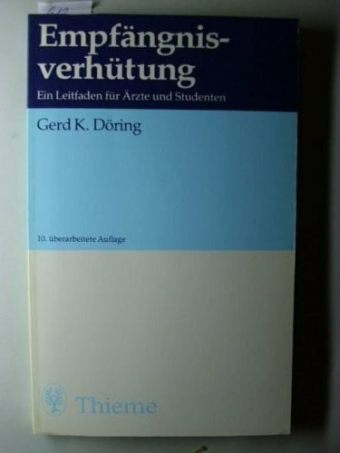 Döring, Gerhard Karl Empfängnisverhütung : e. Leitf. für Ärzte u. Studenten.