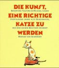 Telford, Bradford Die Kunst, eine richtige Katze zu werden