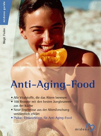 Frohn, Birgit Anti-Aging-Food