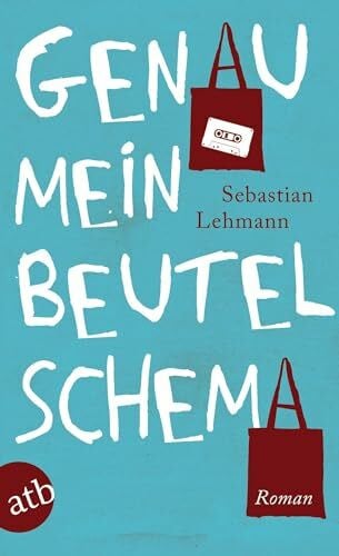 Lehmann, Sebastian Genau mein Beutelschema: Roman