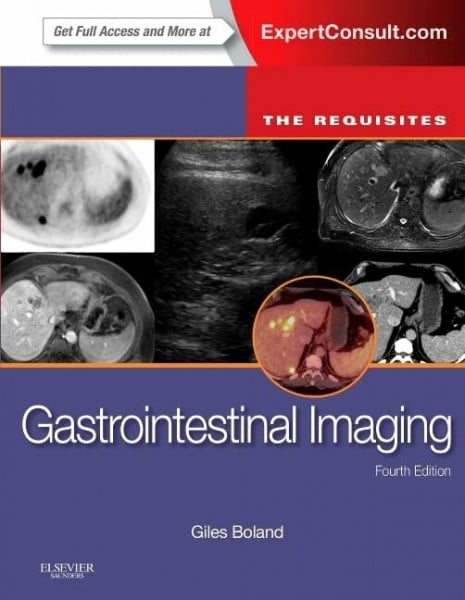 Boland MD FACR, Giles W Gastrointestinal Imaging: The Requisites: The Requisites (Requisites in Radiology)