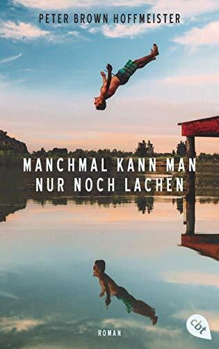 Ott, Bernadette Manchmal kann man nur noch lachen: Roman