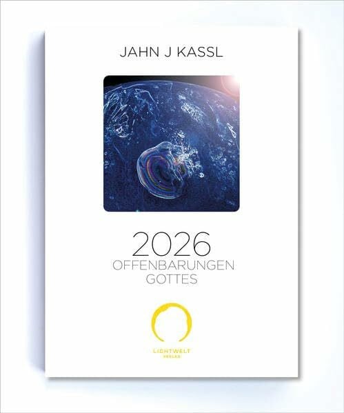 Kassl, Jahn J 2026 Offenbarungen Gottes: Manuskript für den Planeten Erde