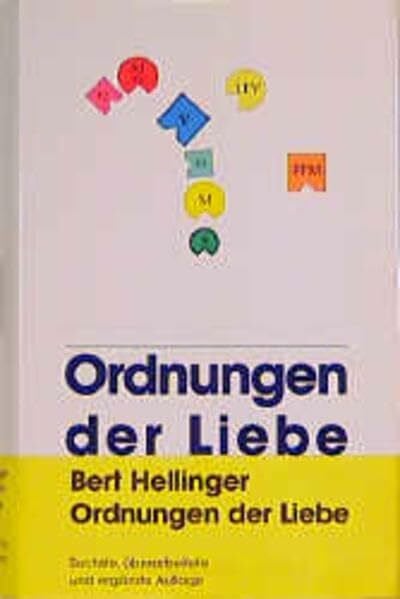 Hellinger, Bert Ordnungen der Liebe. Ein Kurs- Buch