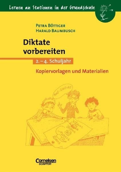 Baumbusch, Harald Lernen an Stationen in der Grundschule - Bisherige Ausgabe: Lernen an Stationen in der Grundschule, Kopiervorlagen und Materialien, Diktate vorbereiten, neue Rechtschreibung
