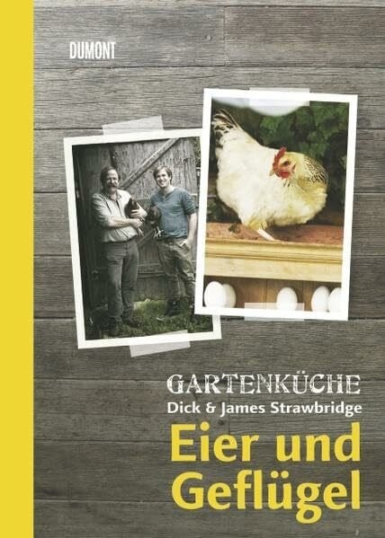Strawbridge, James Gartenküche Dick & James Strawbridge. Band 2. Eier und Geflügel