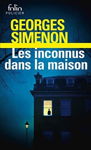 Simenon, Georges Les inconnus dans la maison