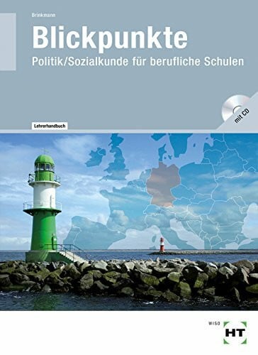 Penschow, Christa Blickpunkte - Politik: Sozialkunde für berufliche Schulen - Lehrerhandbuch mit CD