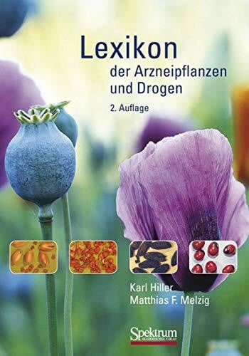 Melzig, Matthias F. Lexikon der Arzneipflanzen und Drogen