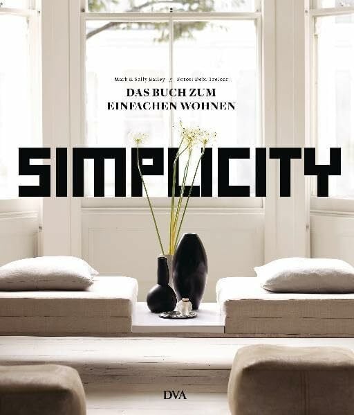 Treloar, Debi Simplicity: Das Buch zum einfachen Wohnen
