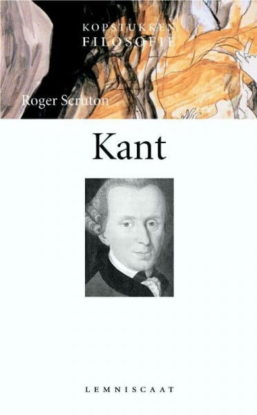 Scruton, Roger Kant (Kopstukken filosofie)