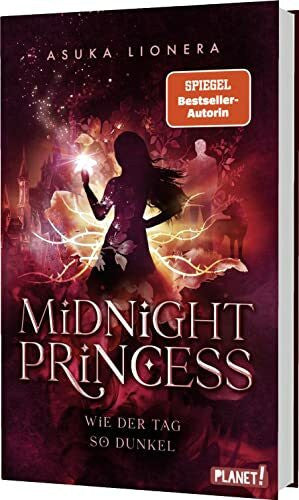 Lionera, Asuka Midnight Princess 2: Wie der Tag so dunkel: High Romantasy mit Fae, Enemies to Lovers und einem dunklen Fluch | Hochwertige Schmuckausgabe! (2)