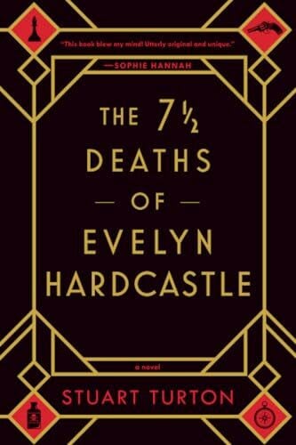 Turton, Stuart The 7 ½ Deaths of Evelyn Hardcastle