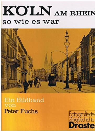 Fuchs, Peter Köln - so wie es war (Städte - so wie sie waren)