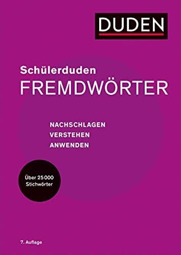 Dudenredaktion Schülerduden Fremdwörter: Das Nachschlagewerk für Schule und Alltag
