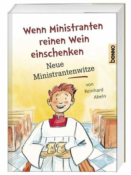 Harper, Ursula Wenn Ministranten reinen Wein einschenken: Neue Ministrantenwitze
