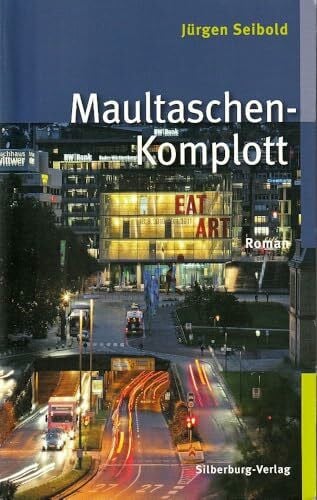 Seibold, Jürgen Maultaschen-Komplott: Roman