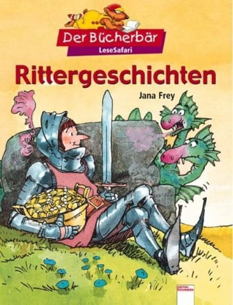 Frey, Jana Rittergeschichten: Mit Bücherbärfigur am Lesebändchen