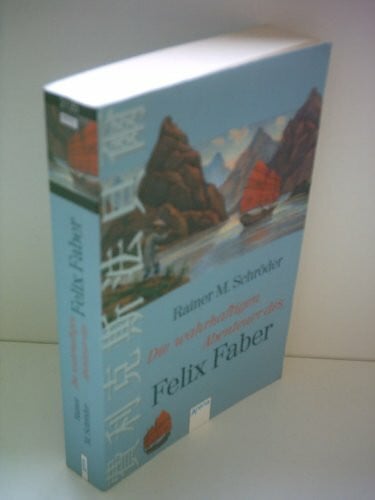 Schröder, Rainer M. Die wahrhaftigen Abenteuer des Felix Faber (Arena Taschenbücher)