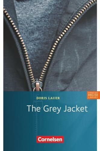 Lauer, Doris Cornelsen English Library - Für den Englischunterricht in der Sekundarstufe I - Fiction - 8. Schuljahr, Stufe 2: The Grey Jacket - Lektüre