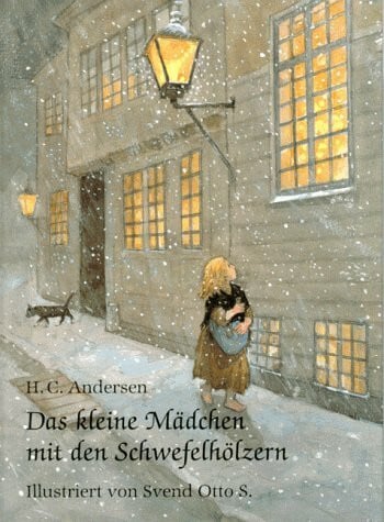 Svend Otto S. Das kleine Mädchen mit den Schwefelhölzern