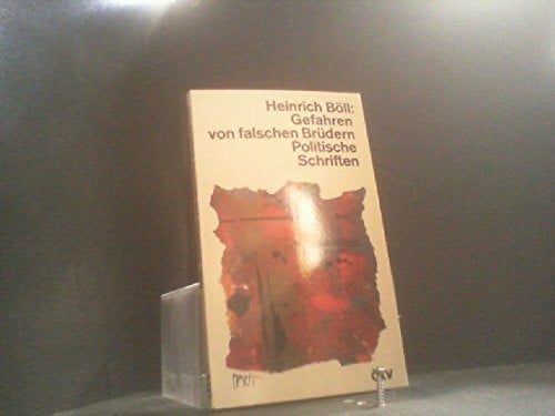 heinrich-b-ll Gefahren von falschen Brüdern. Politische Schriften.
