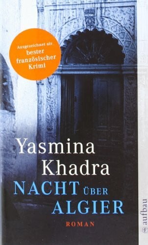 Khadra, Yasmina Nacht über Algier: Roman