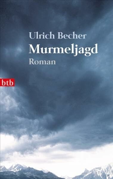 Becher, Ulrich Murmeljagd: Roman
