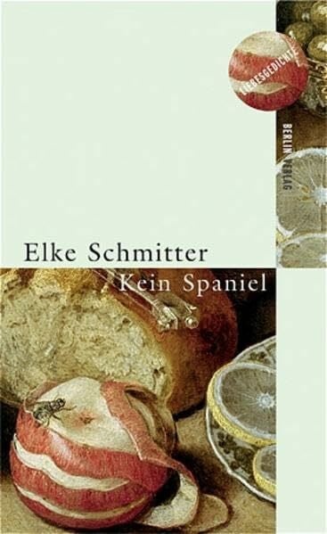 Schmitter, Elke Kein Spaniel: Gedichte: Liebesgedichte