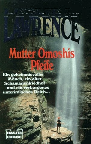 Lawrence, Leslie L Mutter Omoshis Pfeife (Allgemeine Reihe. Bastei Lübbe Taschenbücher)