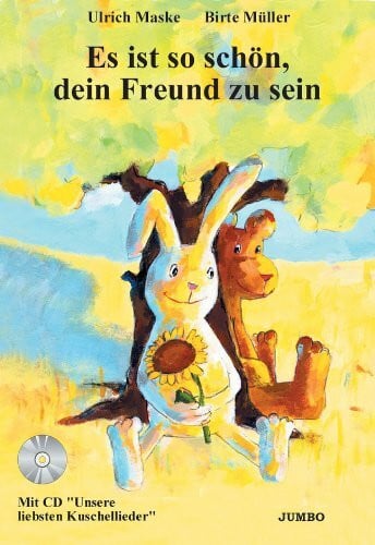 Maske, Ulrich Es ist so schön, dein Freund zu sein: Ein Freundschafts-Bilderbuch mit Kuschellieder-CD