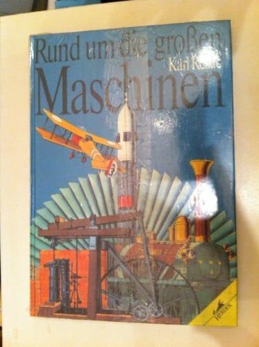 Arfert, Joachim U.a. Rund um die großen Maschinen