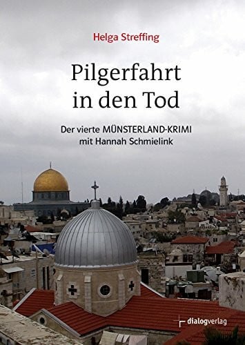 Streffing, Helga Pilgerfahrt in den Tod: Der vierte Münsterland-Krimi mit Hannah Schmielink