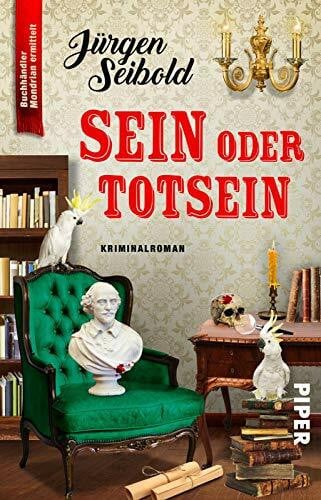 Seibold, Jürgen Sein oder Totsein (Lesen auf eigene Gefahr 2): Kriminalroman | Humorvoller Cosy Crime über einen Buchhändler im Ermittlungsfieber