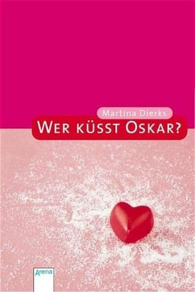 Dierks, Martina Wer küsst Oskar?