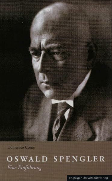 Conte, Domenico Oswald Spengler: Eine Einführung