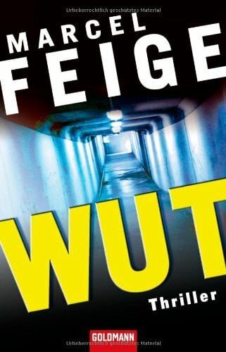 Feige, Marcel Wut: Thriller: Thriller. Originalausgabe