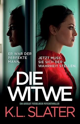 Eddins, Katharina Die Witwe: Ein absolut fesselnder Psychothriller