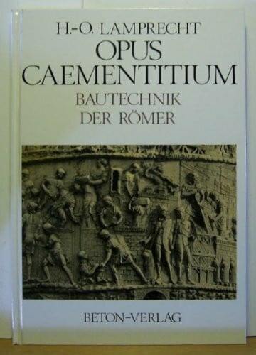 Opus caementitium. Bautechnik der Römer.
