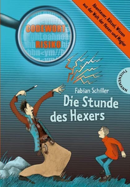 Mühlenberg, Eilika Die Stunde des Hexers: Abenteuer, Rätsel, Wissen aus der Welt der Hexen und Magier (Codewort Risiko)
