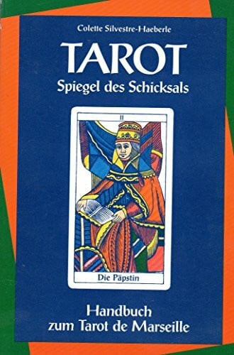 Silvestre-Haeberle, Colette Tarot - Spiegel des Schicksals