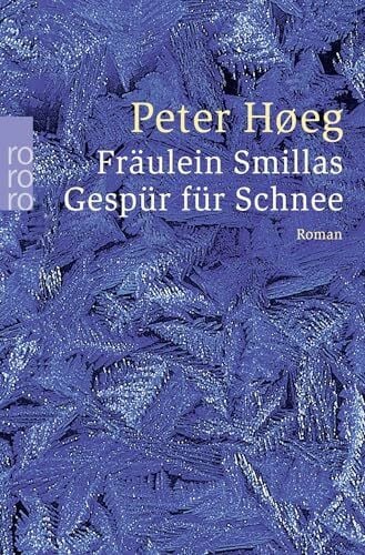 Høeg, Peter Fräulein Smillas Gespür für Schnee: .