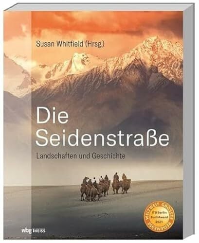 Hald, Katja Die Seidenstraße: Landschaften und Geschichte