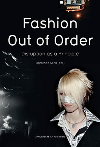 Späti, Daniel Fashion - Out of Order: Disruption as a Principle