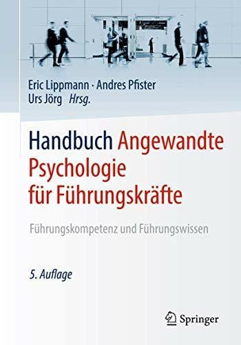 Leuenberger, Tobias Handbuch Angewandte Psychologie für Führungskräfte: Führungskompetenz und Führungswissen